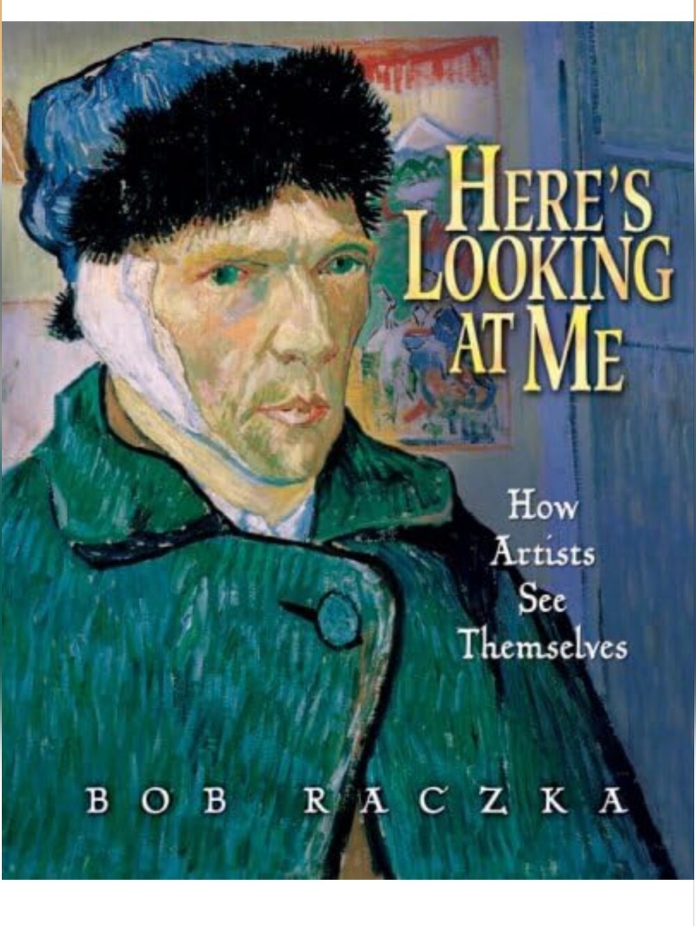 Book,Here's Looking at Me: How Artists See Themselves